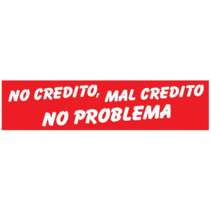 No Credito, Mal Credito, No Problema Banner (EC-NCMCNP)